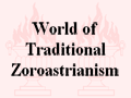 Relig_worldoftraditionalzoroastrianism.png